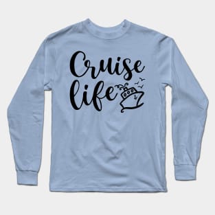 Cruise Life Cruising Family Vacation Funny Long Sleeve T-Shirt